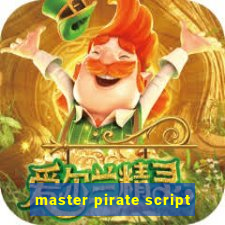 master pirate script